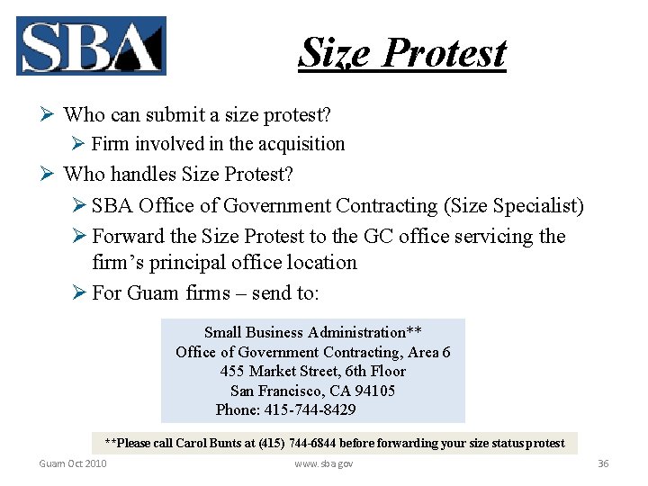 Size Protest Ø Who can submit a size protest? Ø Firm involved in the