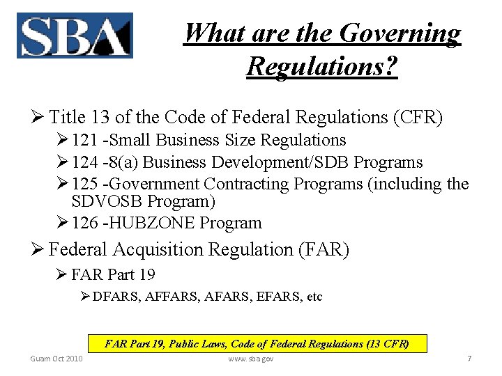 What are the Governing Regulations? Ø Title 13 of the Code of Federal Regulations