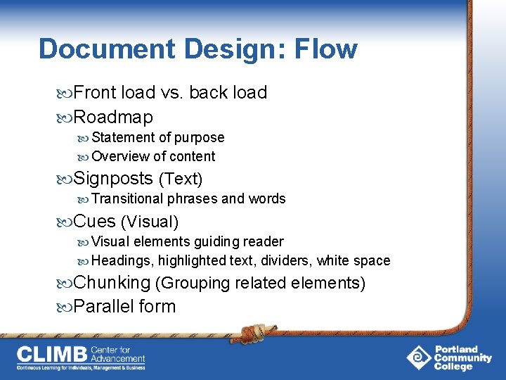 Document Design: Flow Front load vs. back load Roadmap Statement of purpose Overview of