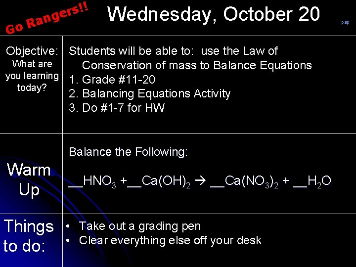 Go !! s r e g n Ra Wednesday, October 20 Objective: Students will