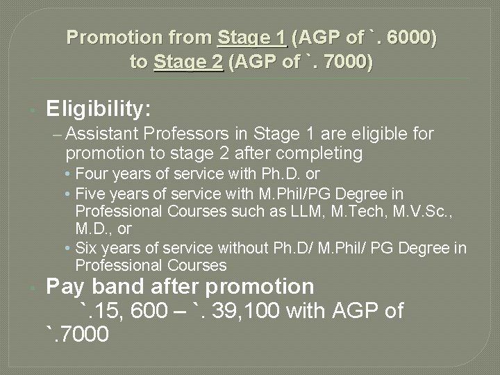 Promotion from Stage 1 (AGP of `. 6000) to Stage 2 (AGP of `. Promotion from Stage 1 (AGP of `. 6000) to Stage 2 (AGP of `.
