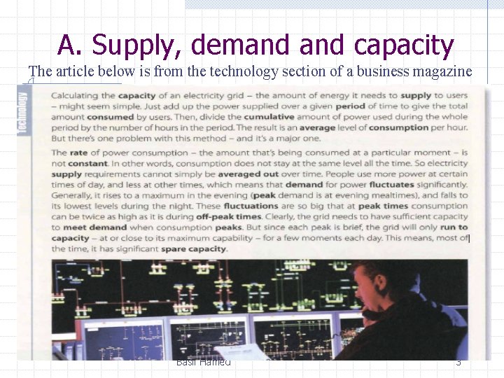 A. Supply, demand capacity The article below is from the technology section of a