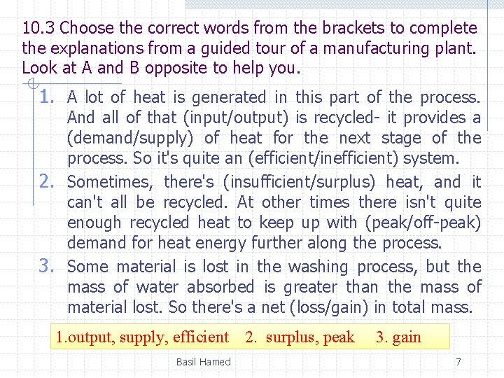 10. 3 Choose the correct words from the brackets to complete the explanations from