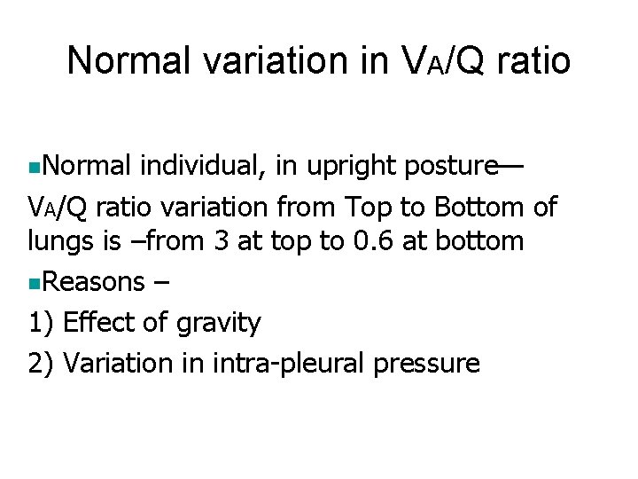 Normal variation in VA/Q ratio n. Normal individual, in upright posture— VA/Q ratio variation