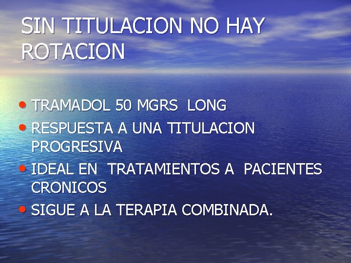 SIN TITULACION NO HAY ROTACION • TRAMADOL 50 MGRS LONG • RESPUESTA A UNA