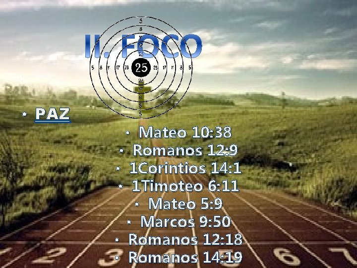  • PAZ • Mateo 10: 38 • Romanos 12: 9 • 1 Corintios