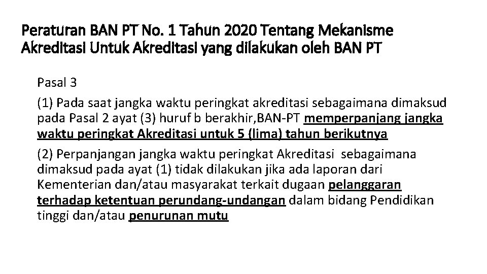 Peraturan BAN PT No. 1 Tahun 2020 Tentang Mekanisme Akreditasi Untuk Akreditasi yang dilakukan