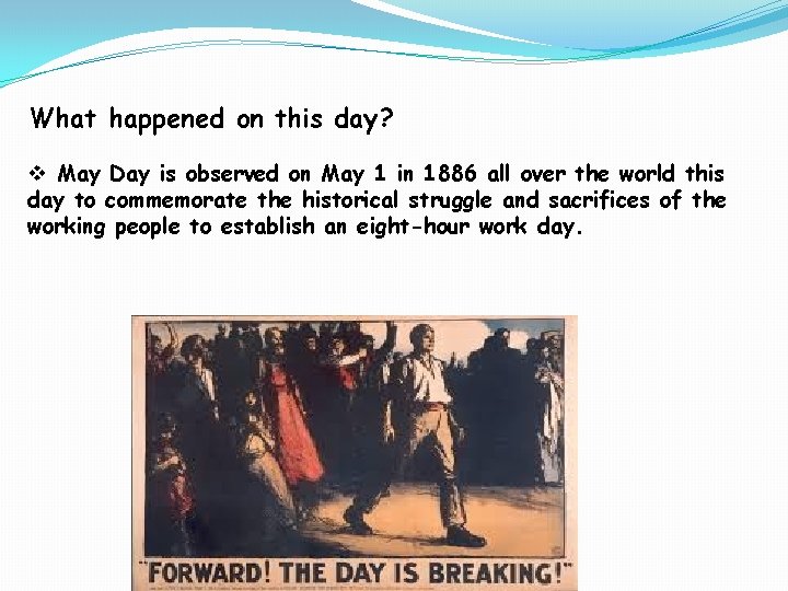 What happened on this day? v May Day is observed on May 1 in