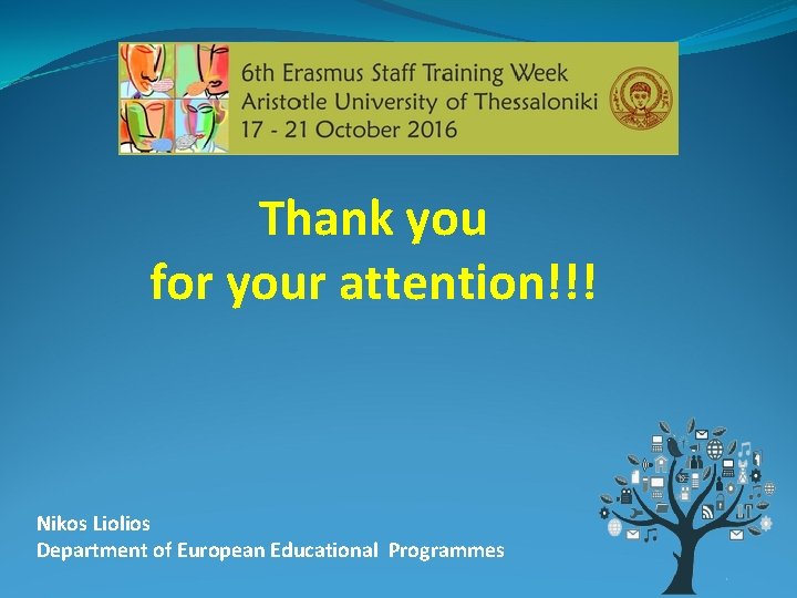 Thank you for your attention!!! Nikos Liolios Department of European Educational Programmes 