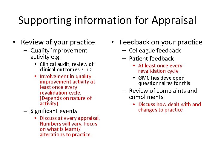 Supporting information for Appraisal • Review of your practice – Quality improvement activity e.