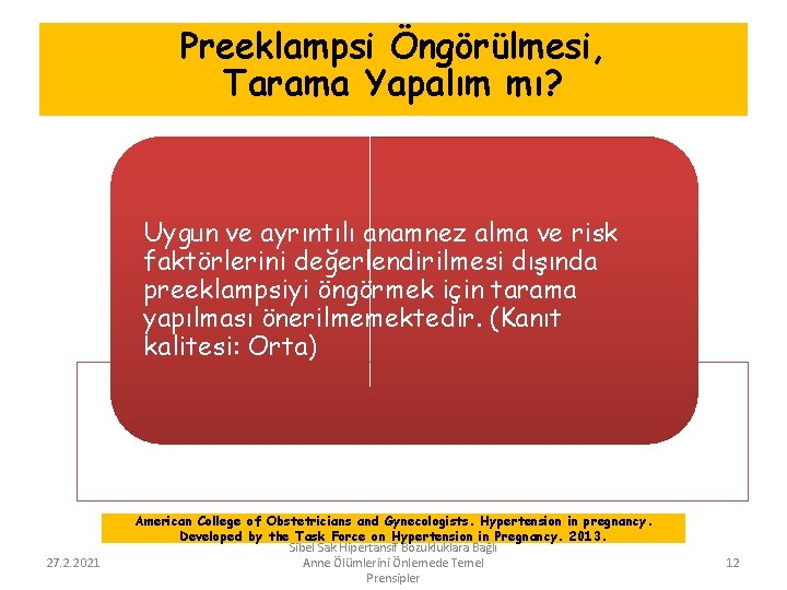 Preeklampsi Öngörülmesi, Tarama Yapalım mı? Uygun ve ayrıntılı anamnez alma ve risk faktörlerini değerlendirilmesi