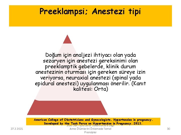 Preeklampsi; Anestezi tipi Doğum için analjezi ihtiyacı olan yada sezaryen için anestezi gereksinimi olan