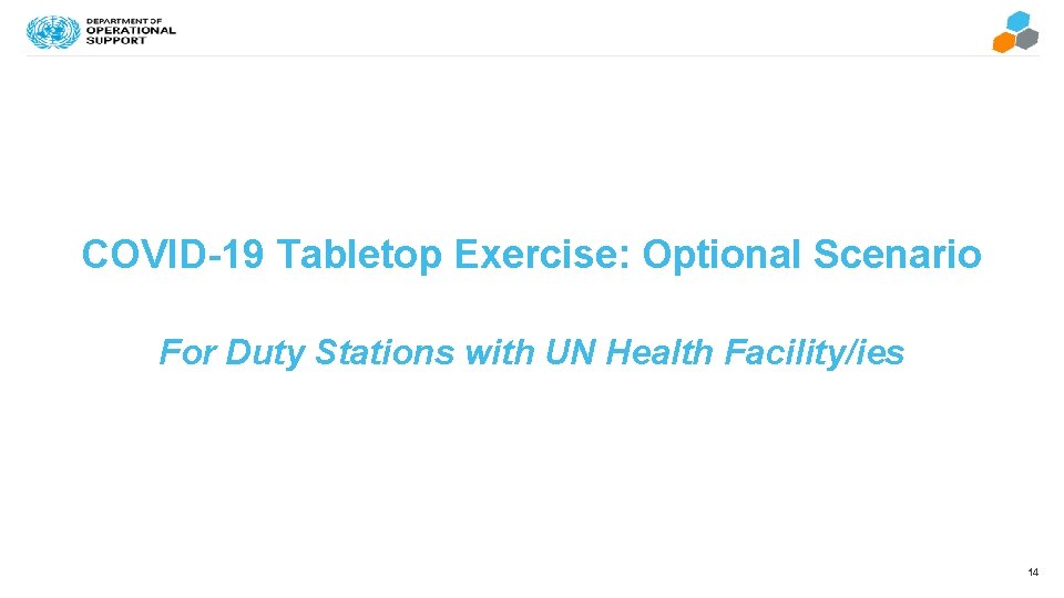 COVID-19 Tabletop Exercise: Optional Scenario For Duty Stations with UN Health Facility/ies 14 
