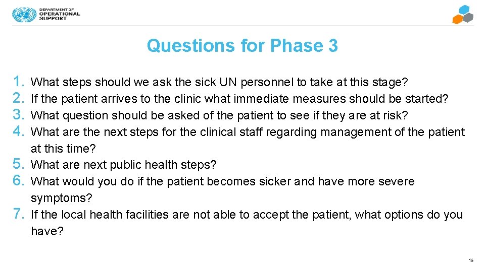 Questions for Phase 3 1. 2. 3. 4. 5. 6. 7. What steps should
