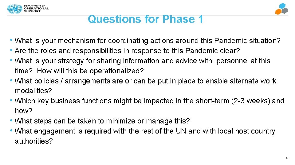 Questions for Phase 1 • What is your mechanism for coordinating actions around this