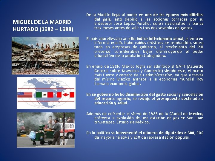 MIGUEL DE LA MADRID HURTADO (1982 – 1988) De la Madrid llega al poder