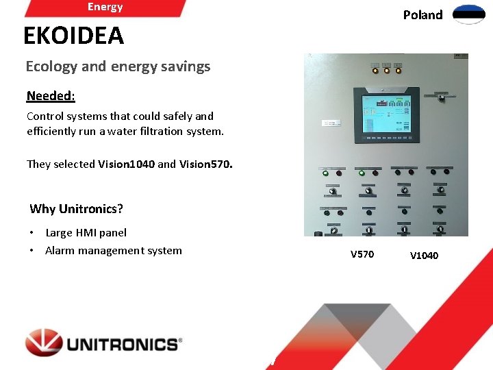 Energy Poland EKOIDEA Ecology and energy savings Needed: Control systems that could safely and