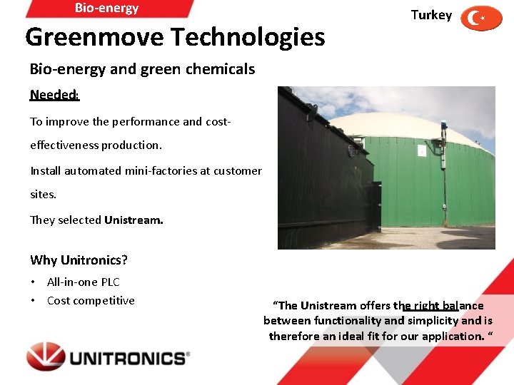 Bio-energy Greenmove Technologies Turkey Bio-energy and green chemicals Needed: To improve the performance and