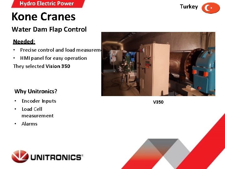 Hydro Electric Power Turkey Kone Cranes Water Dam Flap Control Needed: • Precise control