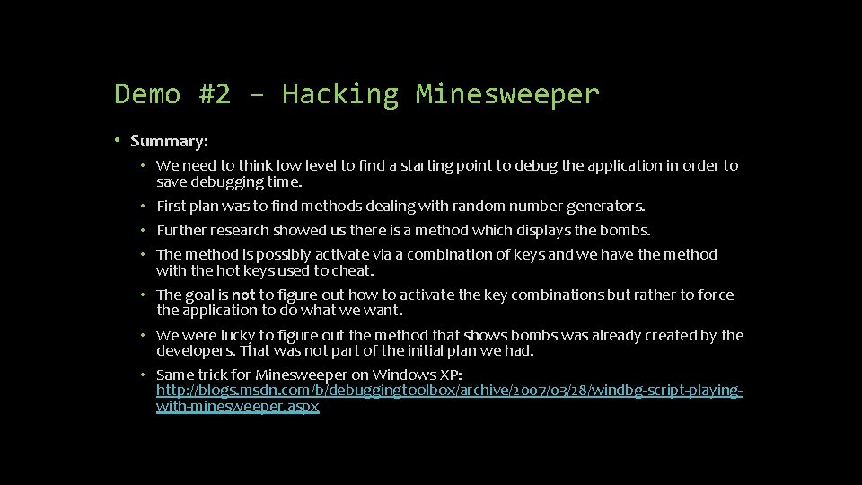 Demo #2 – Hacking Minesweeper • Summary: • We need to think low level