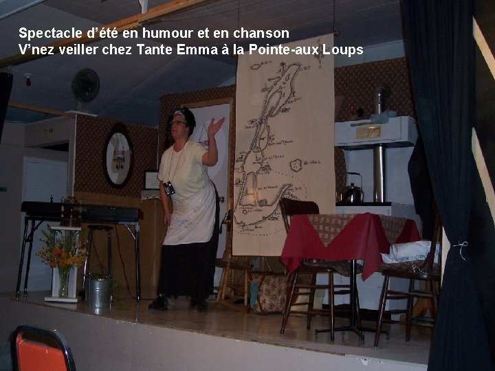 Spectacle d’été en humour et en chanson V’nez veiller chez Tante Emma à la Spectacle d’été en humour et en chanson V’nez veiller chez Tante Emma à la