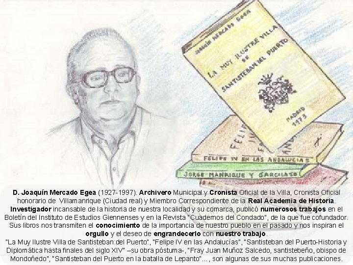 D. Joaquín Mercado Egea (1927 -1997). Archivero Municipal y Cronista Oficial de la Villa,