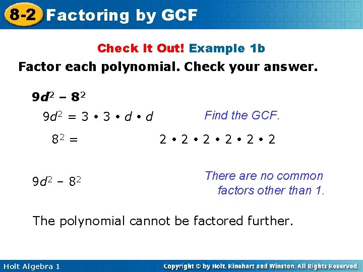 8 -2 Factoring by GCF Check It Out! Example 1 b Factor each polynomial.