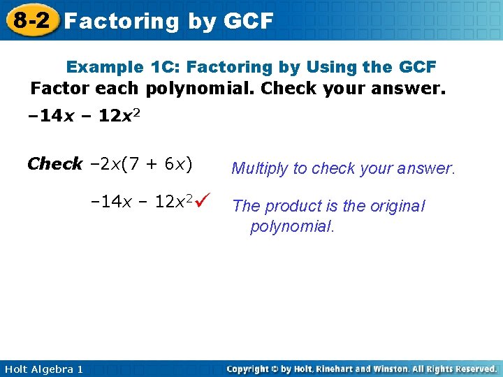 8 -2 Factoring by GCF Example 1 C: Factoring by Using the GCF Factor