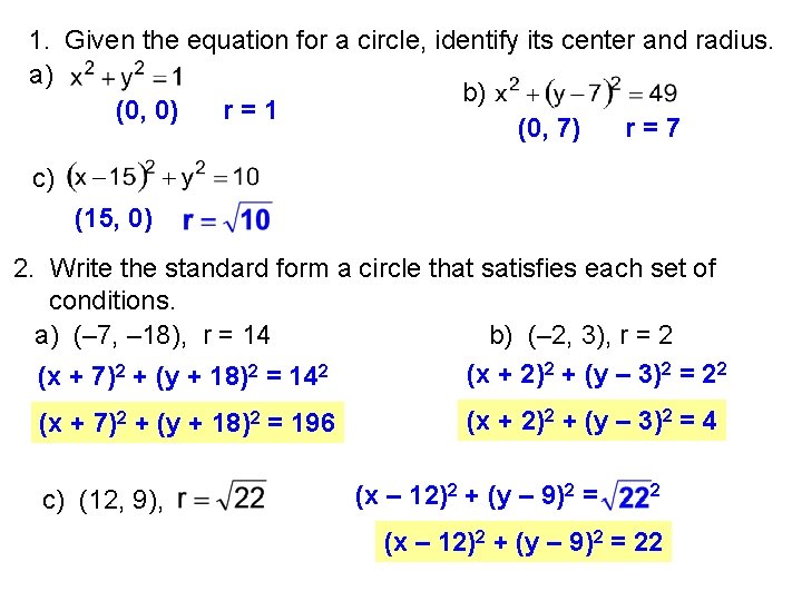 1. Given the equation for a circle, identify its center and radius. a) b)