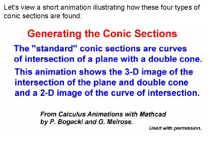 Let’s view a short animation illustrating how these four types of conic sections are