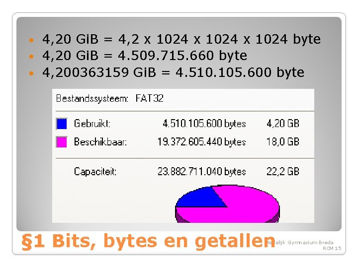 4, 20 Gi. B = 4, 2 x 1024 byte • 4, 20 Gi.