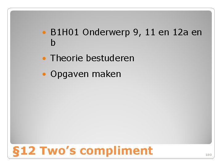  • B 1 H 01 Onderwerp 9, 11 en 12 a en b