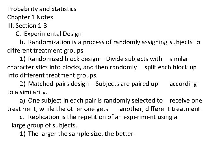 Probability and Statistics Chapter 1 Notes III. Section 1 -3 C. Experimental Design b.