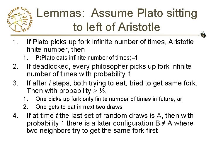 Lemmas: Assume Plato sitting to left of Aristotle 1. If Plato picks up fork