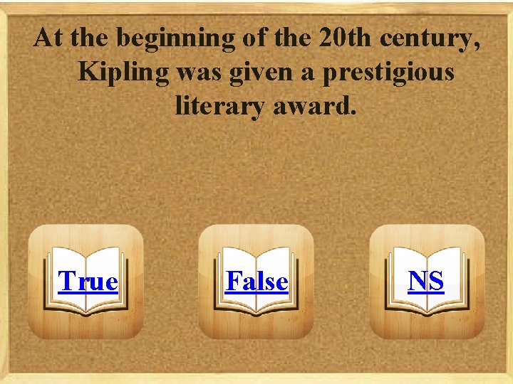 At the beginning of the 20 th century, Kipling was given a prestigious literary