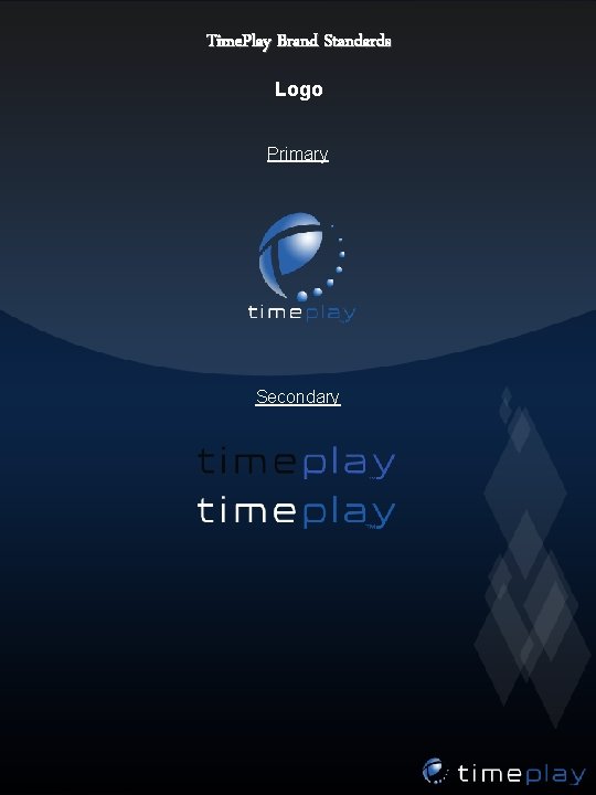 Time. Play Brand Standards Logo Primary Secondary 