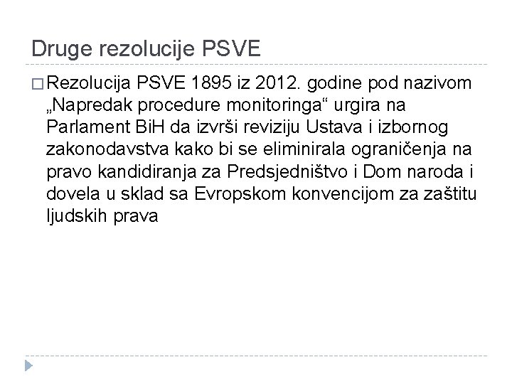 Druge rezolucije PSVE � Rezolucija PSVE 1895 iz 2012. godine pod nazivom „Napredak procedure