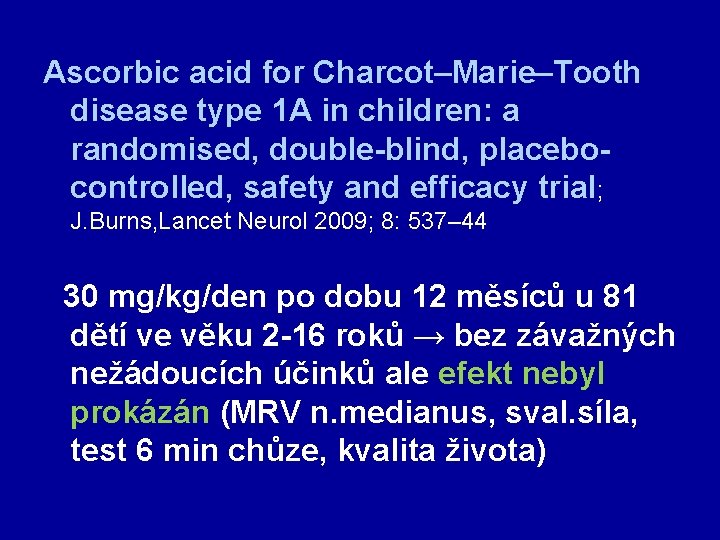 Ascorbic acid for Charcot–Marie–Tooth disease type 1 A in children: a randomised, double-blind, placebocontrolled,