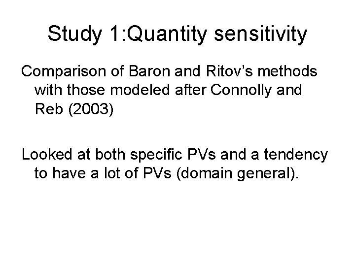 Study 1: Quantity sensitivity Comparison of Baron and Ritov’s methods with those modeled after