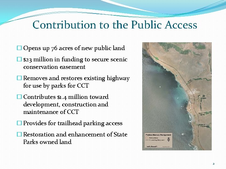 Contribution to the Public Access � Opens up 76 acres of new public land