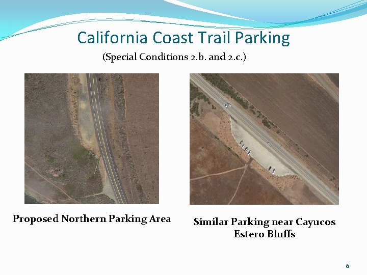 California Coast Trail Parking (Special Conditions 2. b. and 2. c. ) Proposed Northern