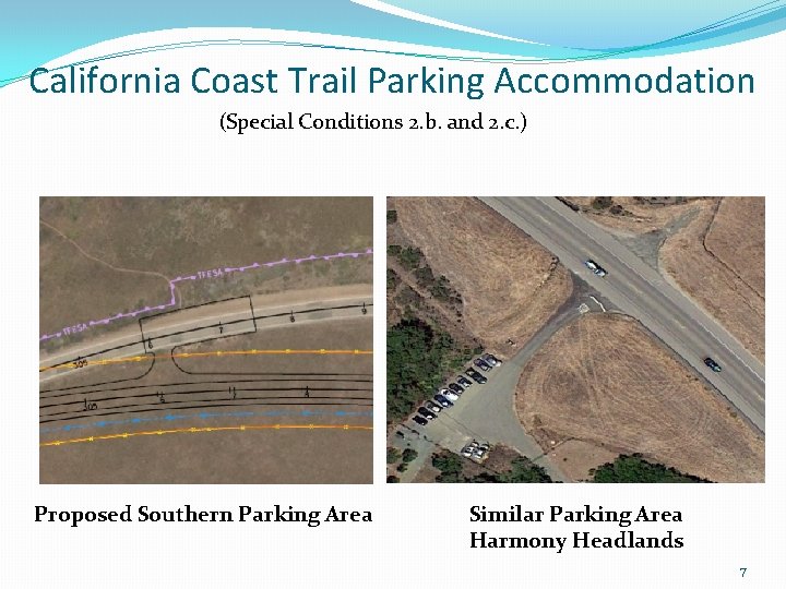 California Coast Trail Parking Accommodation (Special Conditions 2. b. and 2. c. ) Proposed