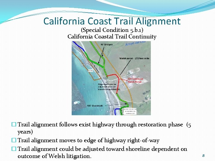 California Coast Trail Alignment (Special Condition 5. b. 1) California Coastal Trail Continuity �