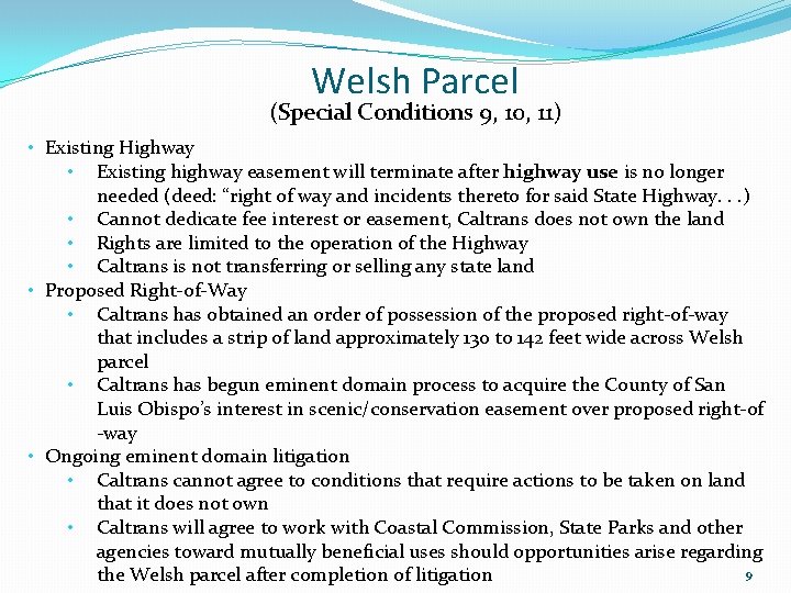 Welsh Parcel (Special Conditions 9, 10, 11) • Existing Highway • Existing highway easement