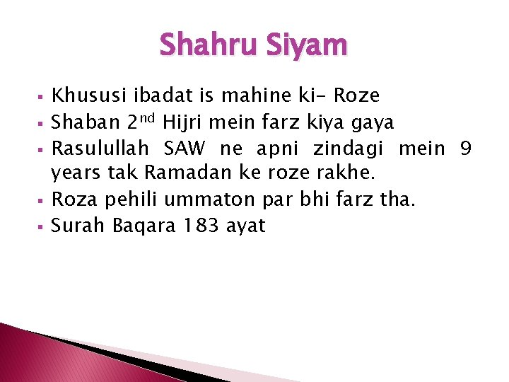Shahru Siyam § § § Khususi ibadat is mahine ki- Roze Shaban 2 nd