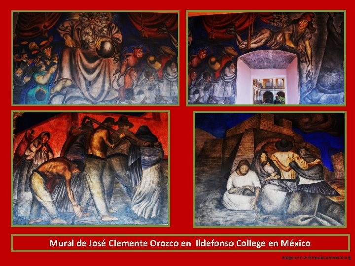 Mural de José Clemente Orozco en Ildefonso College en México Imagen en wikimediacommons. org