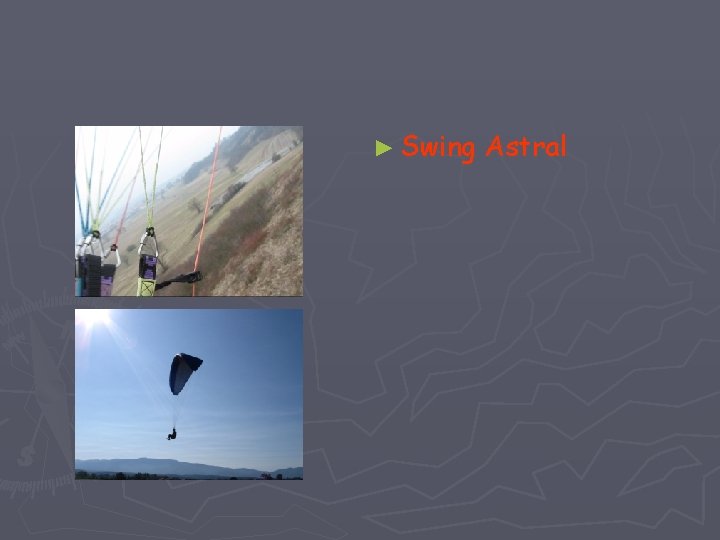 ► Swing Astral 