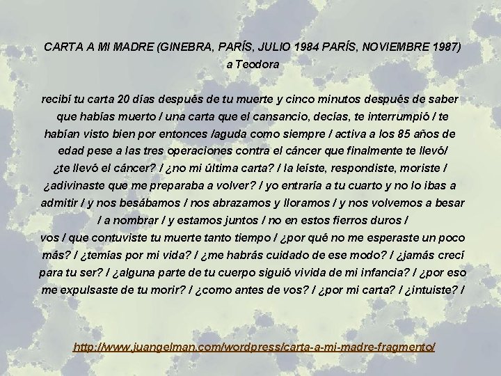 CARTA A MI MADRE (GINEBRA, PARÍS, JULIO 1984 PARÍS, NOVIEMBRE 1987) a Teodora recibí