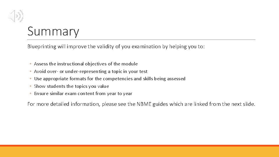 Summary Blueprinting will improve the validity of you examination by helping you to: ◦