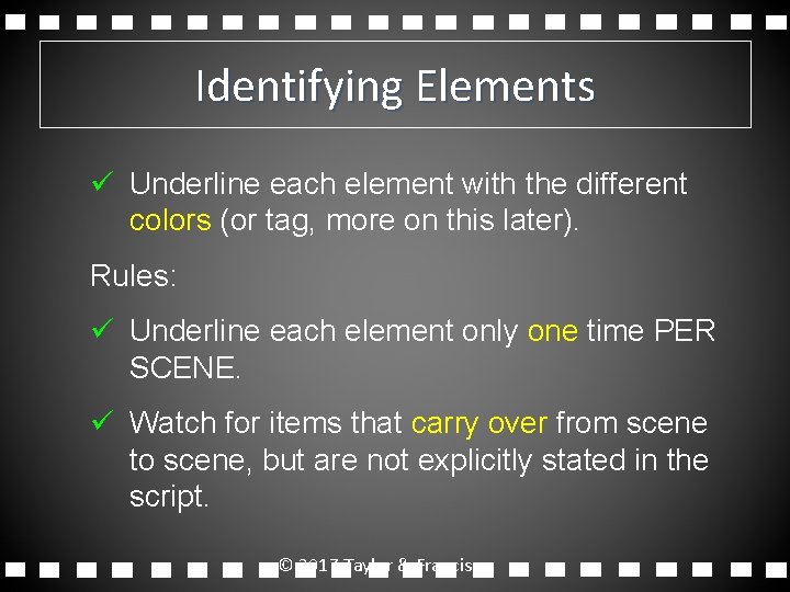Identifying Elements ü Underline each element with the different colors (or tag, more on Identifying Elements ü Underline each element with the different colors (or tag, more on